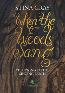 When the woods sang