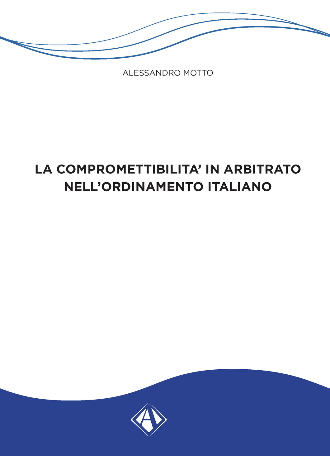 La compromettibilità in arbitrato nell’ordinamento italiano