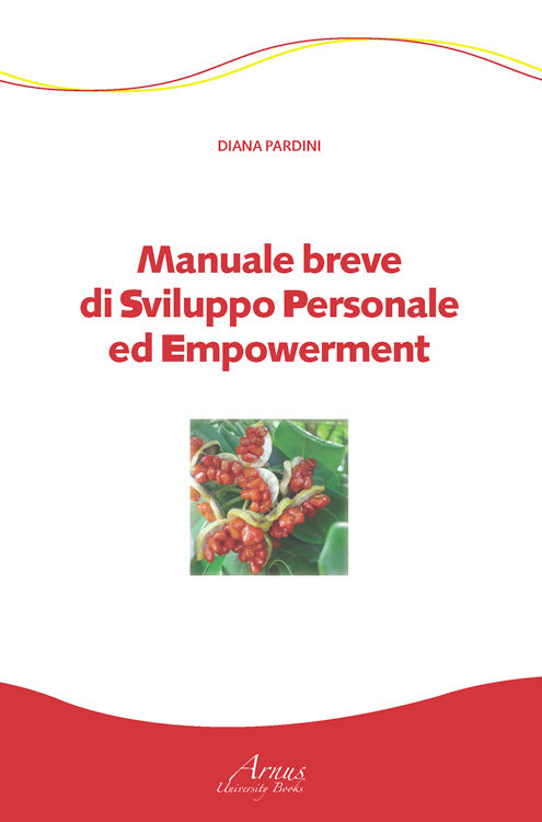 Manuale breve di Sviluppo personale ed Empowerment